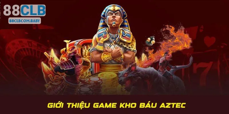 Khám phá tựa game quay thưởng kho báu Aztec