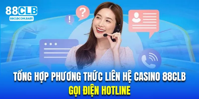 Liên hệ nhà cái qua Hotline giúp bạn nhận được sự hỗ trợ nhanh chóng nhất