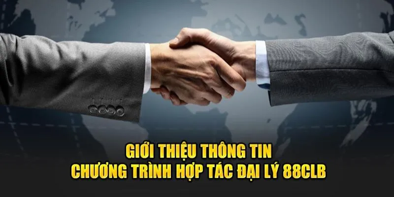 Lý do nên tham gia chương trình hợp tác mở đại lý 88Clb.